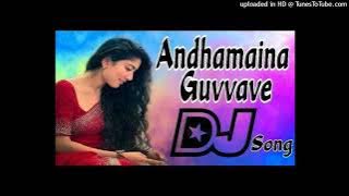 ANDAMAINA GUVVAVE TRENDING TELUGU NEW DJ MIX SONG REMIX DJ RAVI SMILEY & DJ SURYA BHAI