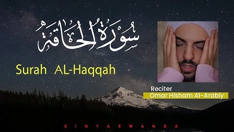 Surah Al-Haqqah (umunsi w'ihame)| سورة الحاقة| Omar Hisham Al-Arabiy