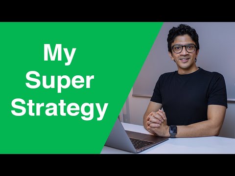 My superannuation strategy | 2021