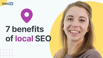 7 Incredible Benefits of Local SEO | WebFX