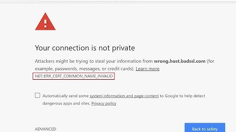 How to Fix NET:: ERR_CERT_COMMON_NAME_INVALID Error in Less Than 1 min