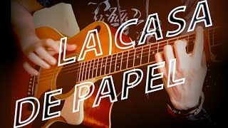 La Casa de Papel || Fingerstyle Guitar