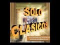 Solo Clásicos Radio - 70s, 80s & 90s - Program #10