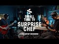 Small time tv live artist sessions  surprise chef
