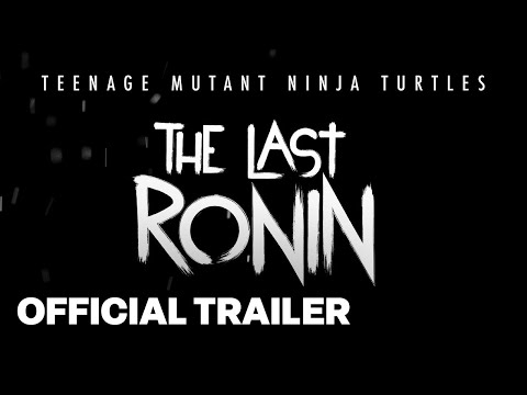 Teenage Mutant Ninja Turtles The Last Ronin Official Teaser Trailer