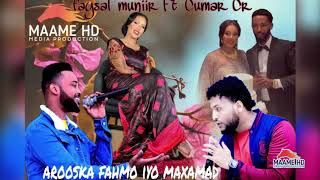 FAYSAL MUNIIR Ft CUMAR CR | HEESTA AROOSKA FAHMO & MAXAMED NEW SOMALI MUISC AUDIO OFFICIAL 2020