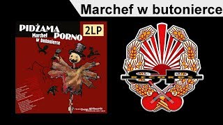 PIDŻAMA PORNO - Marchef w butonierce [OFFICIAL AUDIO] chords