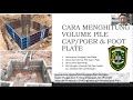 (Part 1) Cara Menghitung Volume Pile Cap/Poer & Foot Plate | MK. Estimasi Biaya | Rabu, 6-01-2021