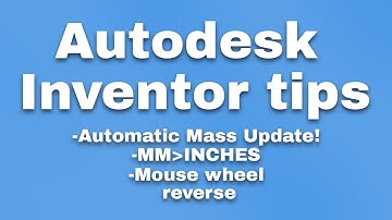 Inventor - Change Units and many other tips and tricks