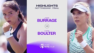 Jodie Burrage vs. Katie Boulter | 2023 Nottingham Final | WTA Match Highlights