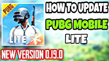 HOW TO UPDATE PUBG MOBILE LITE NEW VERSION 0.19.0 | DOWNLOAD PUBG MOBILE LITE AFTER BAN IN INDIA