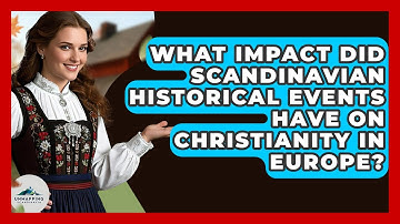 What Impact Did Scandinavian Historical Events Have on Christianity in Europe?