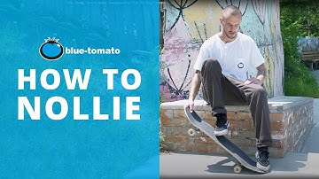 How to Nollie: Skateboarding Trick Tip | Blue Tomato
