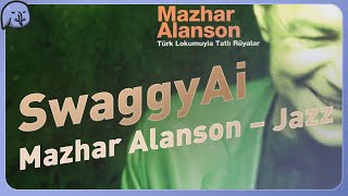 Swaggy Ai Mazhar Alanson - Jazz - Ai Cover