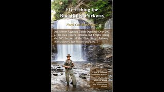 Fly Fishing the Blue Ridge Parkway  South Toe River Watershed