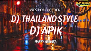 DJ THAILAND STYLE DJ APIK × KOPLO x GEDRUK 