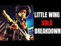 Hendrix Approach - What Makes The Little Wing Solo Sound So Good - Breaking Down Why This Solo Works