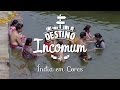 Destino Incomum – Índia em Cores – Varanasi