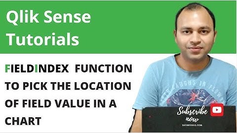 Qlik Sense Field Index Function to pick the location of field value in a chart | Abhishek Agarrwal