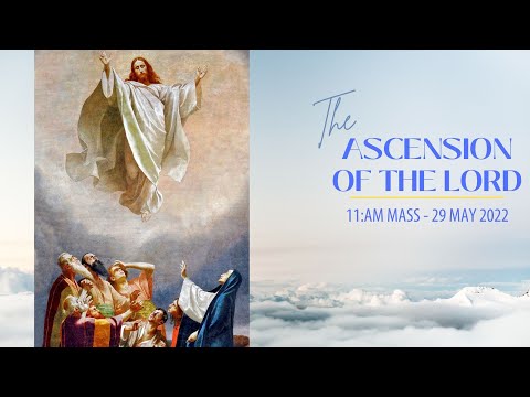 11.00 am Solemn Mass - The Ascension of the Lord, St Patrick's Cathedral Parramatta;  29 May 2022