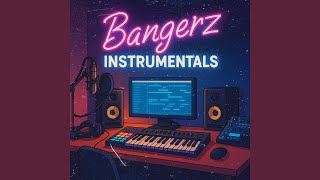BANGERZ INSTRUMENTALS BANGERZ INSTRUMENTALS