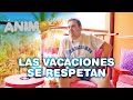 Las Vacaciones Se Respetan - Ánimo (Ep. #02)