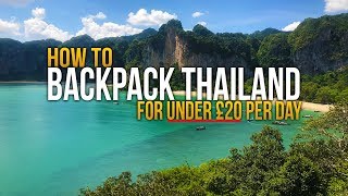HOW TO TRAVEL THAILAND FOR UNDER £20 PER DAY *INCLUDING ACCOMMODATION*