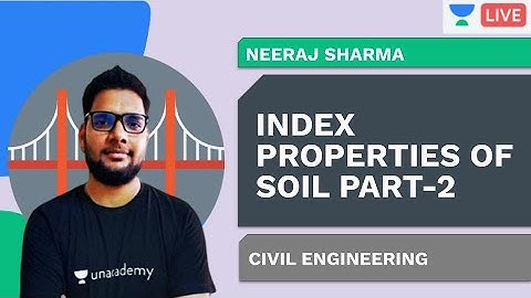 Index properties of Soil Part-2 | Civil Engineering | Neeraj Sharma