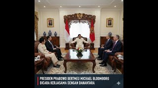 President Prabowo Meets Michael Bloomberg To Discuss Danantara Cooperation
