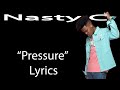 Nasty C – Pressure Lyrics