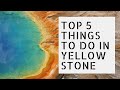 Top 5 Things To Do In Yellowstone National Park