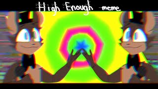 High Enough || meme || FNAF || Freddy Fazbear  // Gabriel || EYE STRAIN WARNING ||