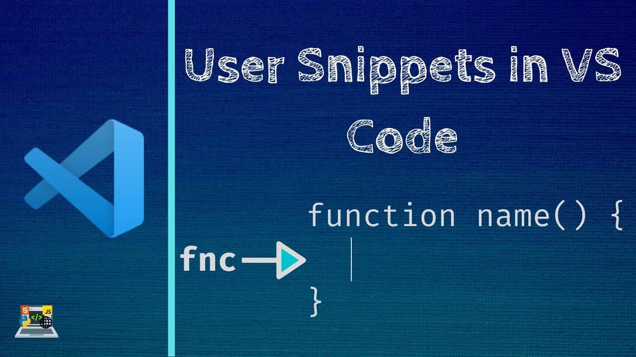 User Snippets (Code Shortcuts) in Visual Studio Code