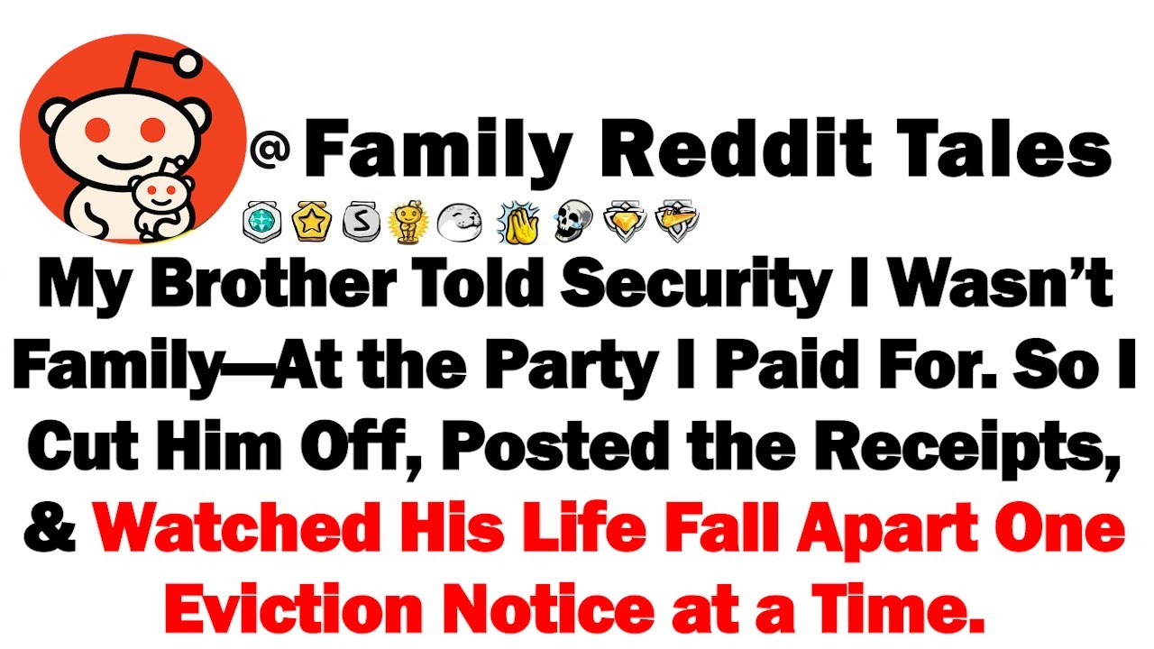 My Brother Told Security I Wasn’t Family—At the Party I Paid For. So I Cut Him Off, Posted the...