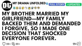 Full My Brother Married My Girlfriend—My Family Defended Them, So I Made One Move That Ruined Everything. Update