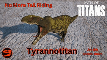 Tyrannotitan Combat PvP - Tips and Tricks - Path of Titans - Gondwa Official