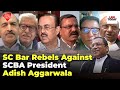 Rift in the robes supreme court bars open rebellion against scba president adish aggarwala