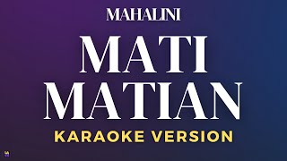 Mahalini - Mati Matian | Karaoke Version