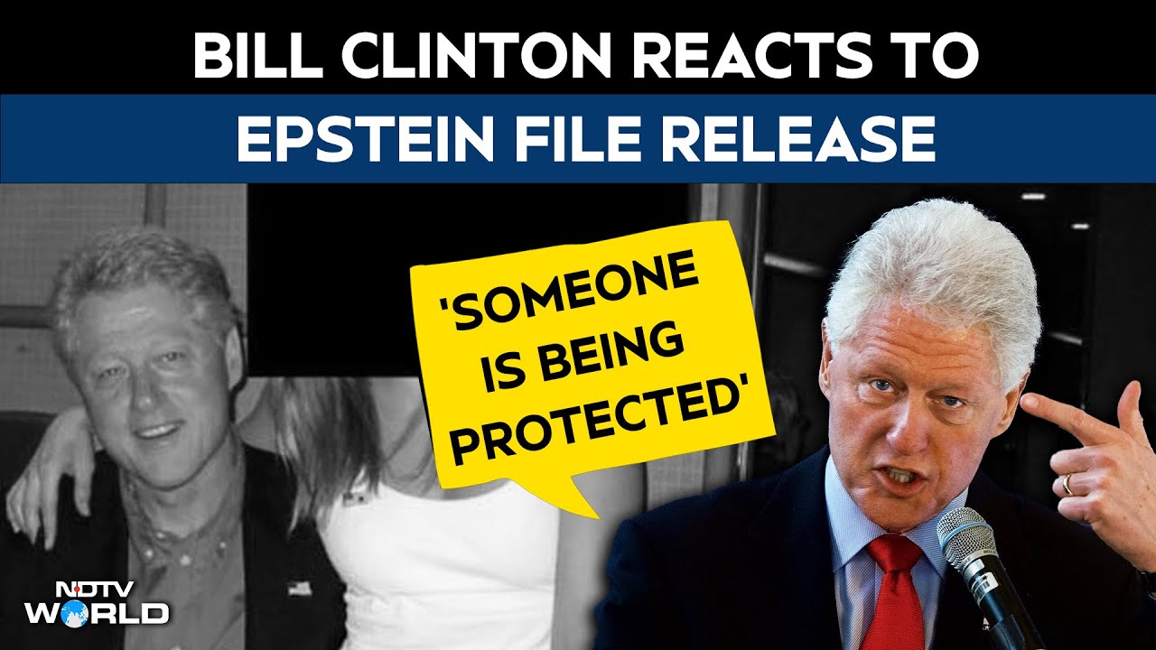 Bill Clinton On Epstein File Release: 'Someone Is Being Protected ...