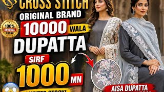 Cross Stitch Firmal 10,000 wala Dupatta Ab Sirf 1000 mn | 90% discount