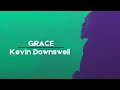 Kevin downswell grace