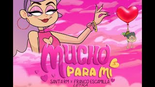 Santa RM - Mucho Para Mí (Ft. Franco Escamilla) [Letra\/Lyrics]