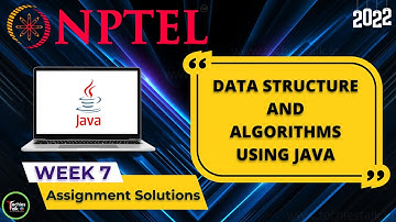 NPTEL  Data Structure And Algorithms Using Java WEEK 7 Quiz Assignment Solutions💡 | July 2022