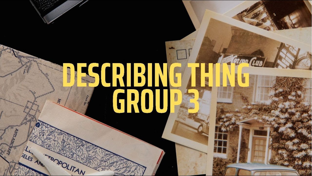 Presentation about Describing Thing | Group 3 - YouTube