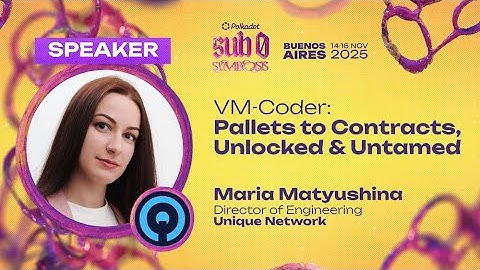 VM-Coder: Pallets to Contracts, Unlocked & Untamed | sub0 2025