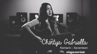 Kemarin - Seventeen (Cover Oleh Chintya Gabriella) | Cover Lagu Indonesia
