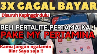BELI PERTALITE PAKAI MYPERTAMINA GAGAL SAMPE 3X || BELI BENSIN PAKAI MY PERTAMINA RIBET ⁉️