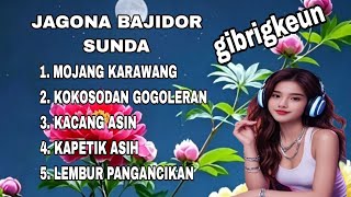 JAGONA BAJIDOR SUNDA // MOJANG KARAWANG // KOKOSODAN GOGOLERAN // GIBRIGKEUN __
