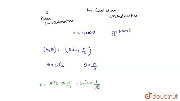 Find the cartesian coordinates of the points whose polar coordinates are (5 sqrt(2), (pi)/(4)) |...