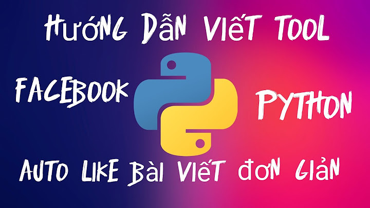 Hướng dẫn code boot auto like facebook năm 2024